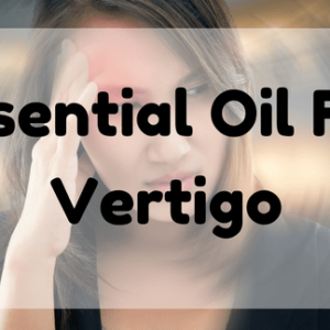 Essential Oil For Vertigo