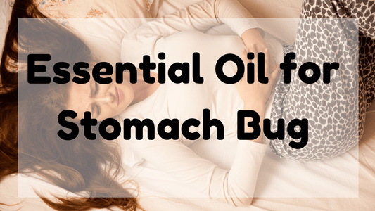 Essential Oil for Stomach Bug