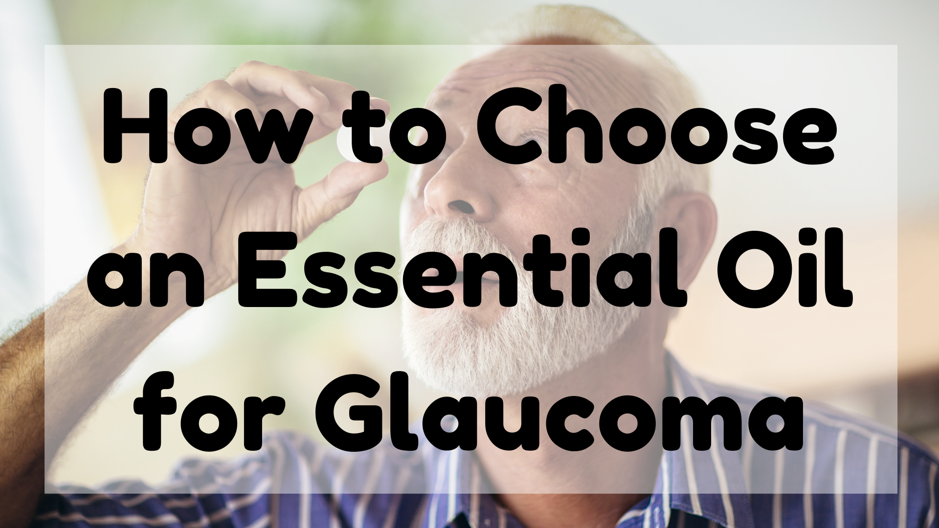 Essential Oil for Glaucoma