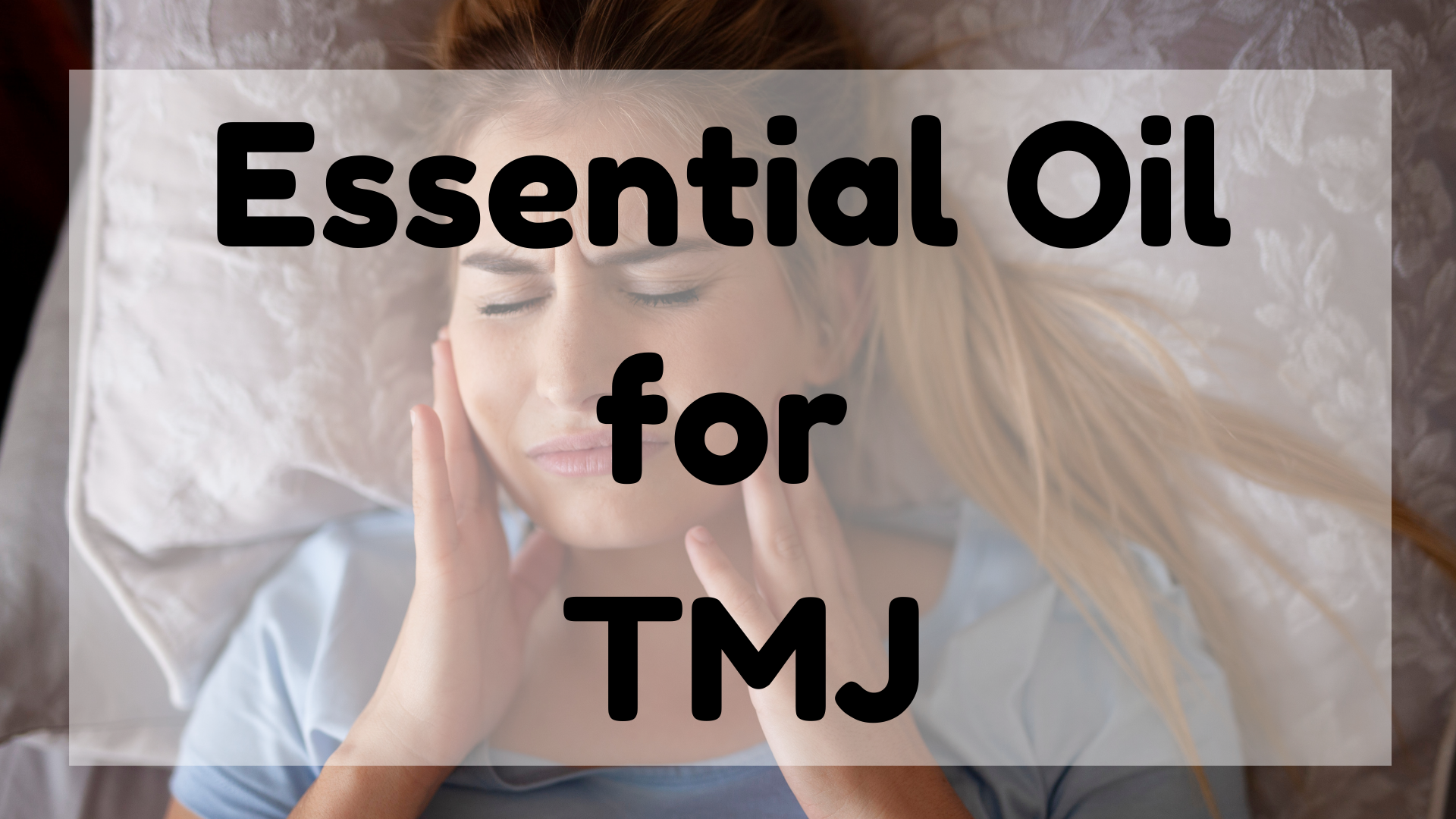 Essential Oil For TMJ