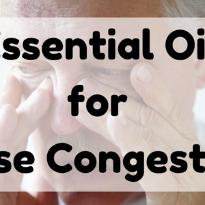 Essential Oil for Nose Congestion featured image