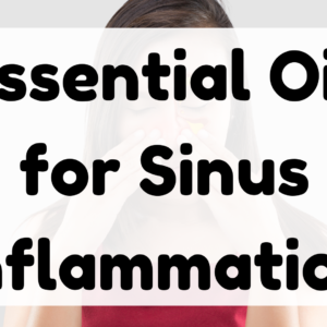 Essential Oil for Sinus Inflammation featured image
