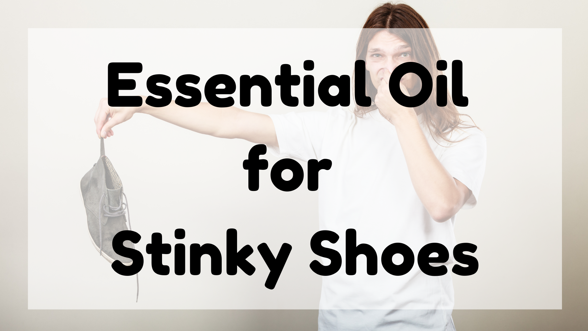 Essential Oil for Stinky Shoes featured image