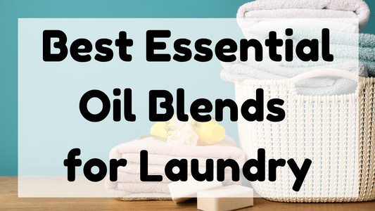Best Essential Oil Blends for Laundry featured image