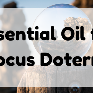 Essential Oil for Focus Doterra featured image