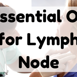 Essential Oil for Lymph Node featured image