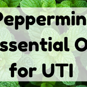 Peppermint Essential Oil for Uti featured image