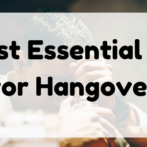Best Essential Oil for Hangover featured image