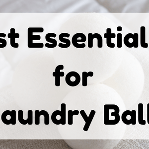 Best Essential Oil for Laundry Balls featured image