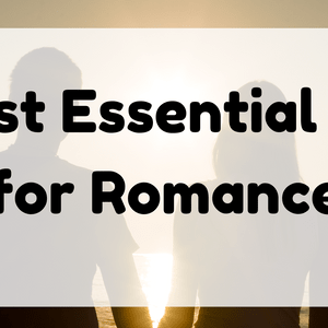 Best Essential Oil for Romance featured image
