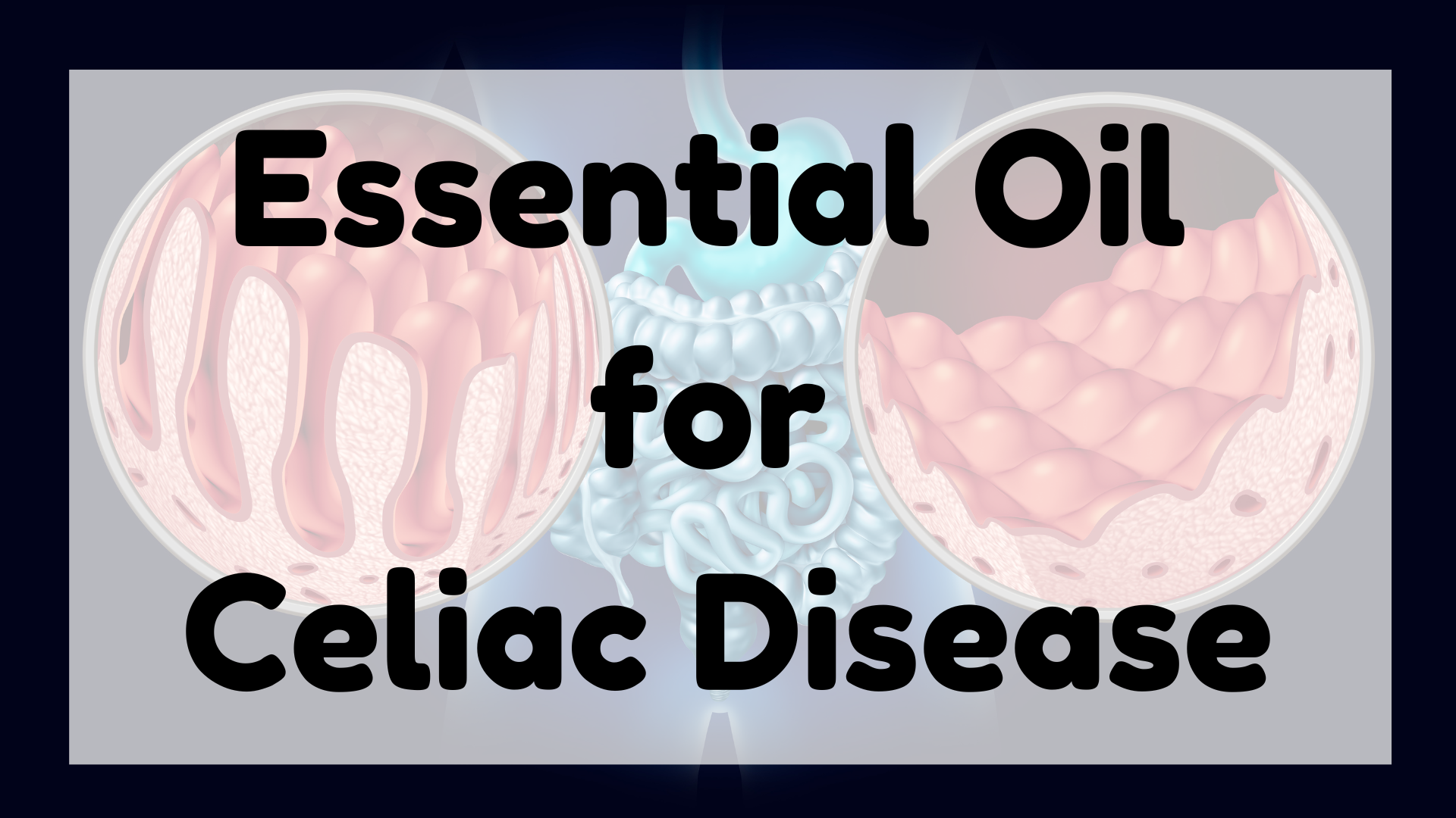 Essential Oil for Celiac Disease featured image