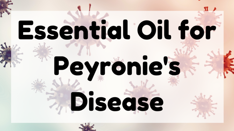 Essential Oil for Peyronie's Disease featured image