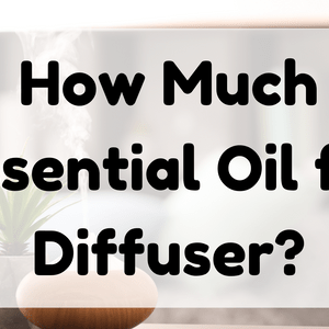 How Much Essential Oil for Diffuser_ featured image